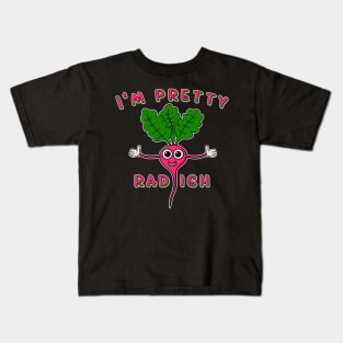 I'm pretty rad-ish - Funny Cool Radish T-Shirt Kids T-Shirt